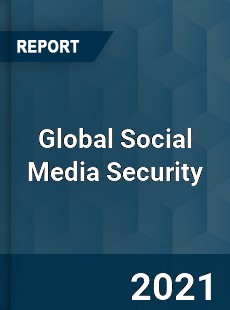 Global Social Media Security Market