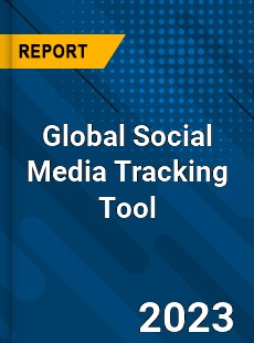 Global Social Media Tracking Tool Industry