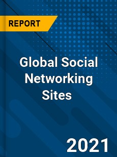 Global Social Networking Sites Market