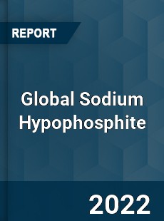 Global Sodium Hypophosphite Market
