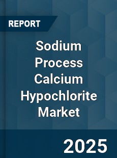 Global Sodium Process Calcium Hypochlorite Market