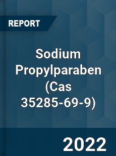 Global Sodium Propylparaben Industry