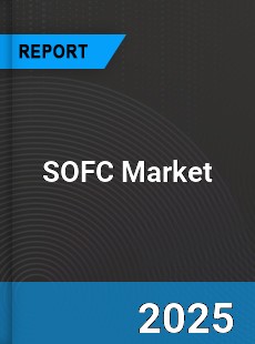 Global SOFC Market Research Report