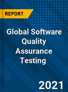 Global Software Quality Assurance Testing Market