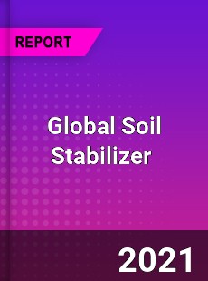 Global Soil Stabilizer Market