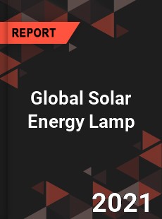Global Solar Energy Lamp Market