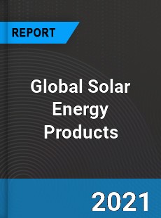 Global Solar Energy Products Market