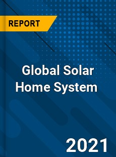 Global Solar Home System Market