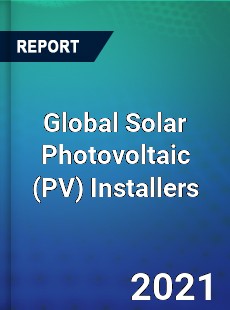 Global Solar Photovoltaic Installers Market