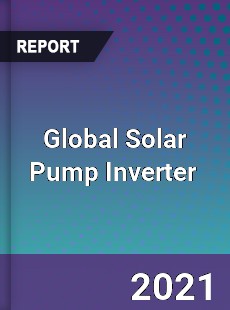 Global Solar Pump Inverter Market