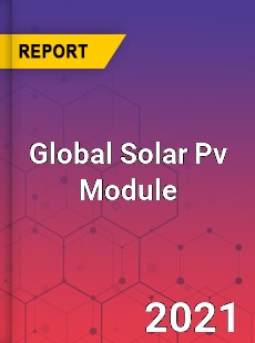 Global Solar Pv Module Market