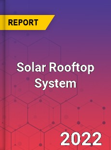 Global Solar Rooftop System Market