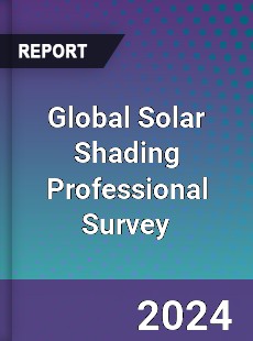 Global Solar Shading Professional Survey Report