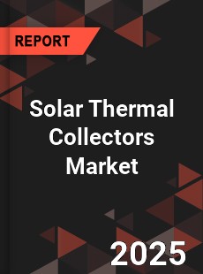 Global Solar Thermal Collectors Market