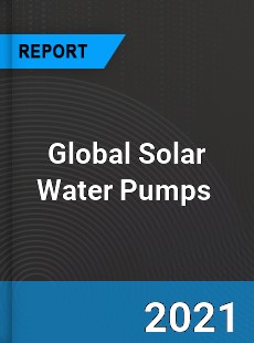 Global Solar Water Pumps Market