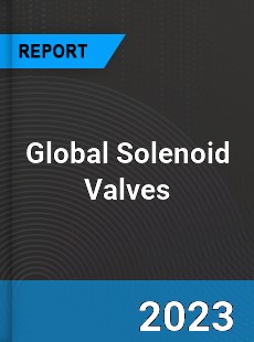 Global Solenoid Valves Market