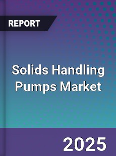 Global Solids Handling Pumps Market