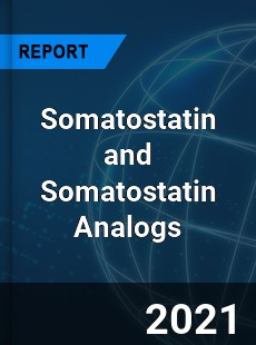 Somatostatin and Somatostatin Analogs Market