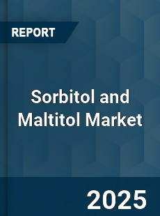 Global Sorbitol and Maltitol Market