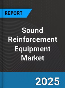 Global Sound Reinforcement Equipment Market