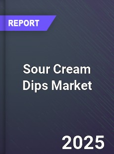 Global Sour Cream Dips Market
