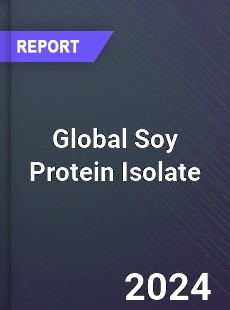 Global Soy Protein Isolate Market