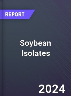 Soybean Isolates Market B...