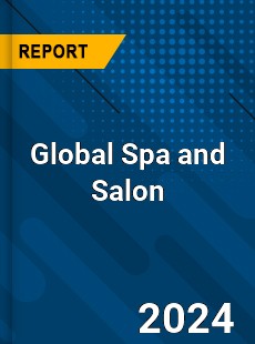 Global Spa and Salon Industry