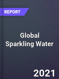 Global Sparkling Water Market