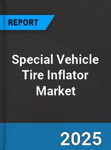 Global Special Vehicle Tire Inflator Market