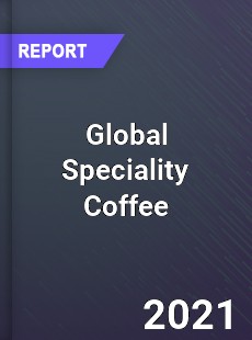 Global Speciality Coffee Market