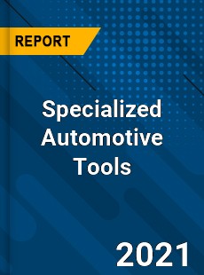 Global Specialized Automotive Tools Market