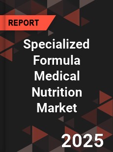 Global Specialized Formula Medical Nutrition Market