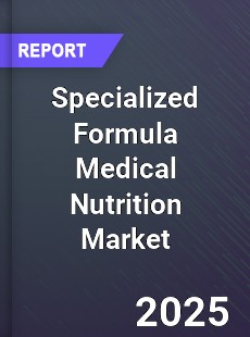 Global Specialized Formula Medical Nutrition Market