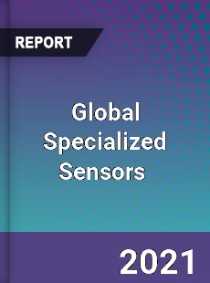 Global Specialized Sensors Market