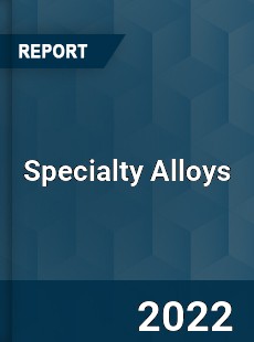 Global Specialty Alloys Market