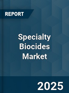 Global Specialty Biocides Market