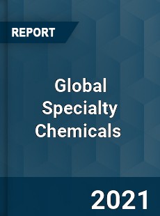 Global Specialty Chemicals Market