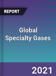 Global Specialty Gases Market