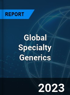 Global Specialty Generics Market