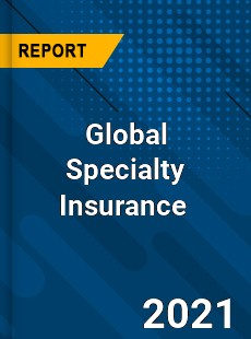 Global Specialty Insurance Market