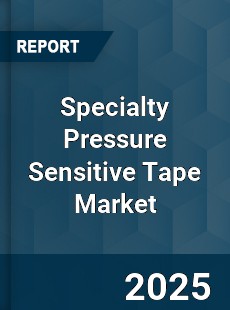 Global Specialty Pressure Sensitive Tape Market