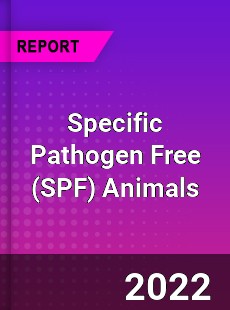 Global Specific Pathogen Free Animals Market