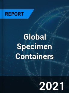 Global Specimen Containers Market