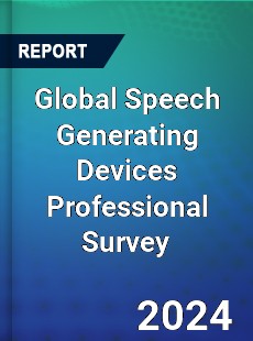 Global Speech Generating Devices Professional Survey Report
