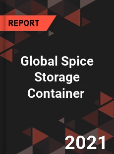 Global Spice Storage Container Market