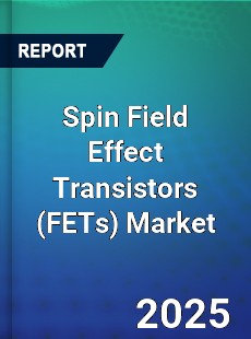 Global Spin Field Effect Transistors Market