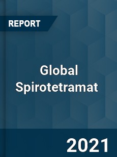 Global Spirotetramat Market