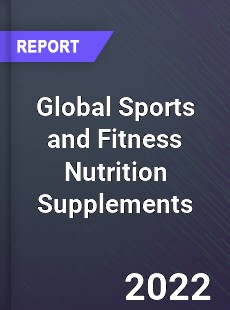 Global Sports and Fitness Nutrition Supplements Market