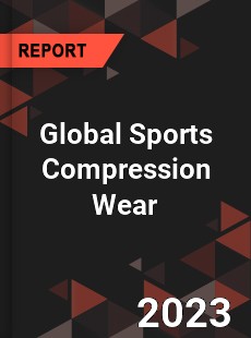 Global Sports Compression Wear Industry